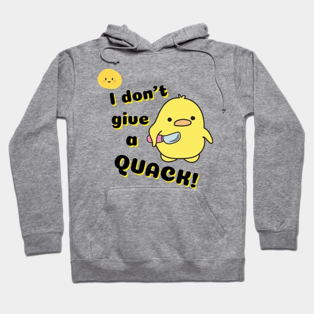 I don't give a quack duck design Hoodie by Life is Raph